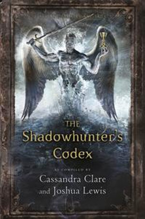The Shadowhunter's Codex - Cassandra Clare