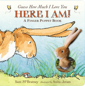 Guess How Much I Love You : Here I Am A Finger Puppet Book - Sam McBratney