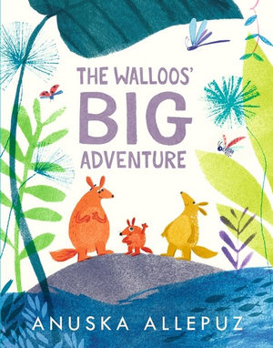 The Walloos' Big Adventure - Anuska Allepuz