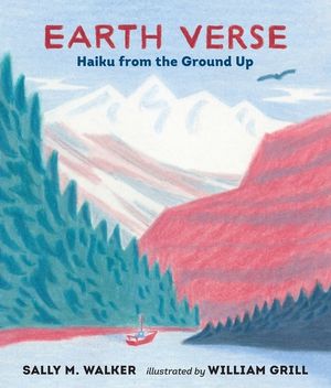 Earth Verse : Explore our Planet Through Poetry and Art - Sally M. Walker