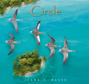 Circle : CBCA Book of the Year Awards, Eve Pownall Award for Information Books, Notable Book - Jeannie Baker
