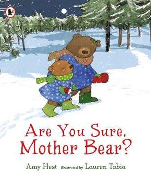 Are You Sure, Mother Bear? - Amy Hest