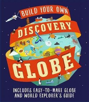 Discovery Globe : Build-Your-Own Globe Kit - Leon Gray