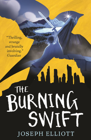 The Burning Swift : Shadow Skye Trilogy: Book Three - Joseph Elliott