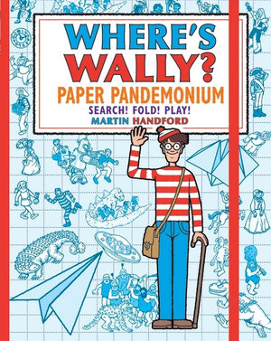 Where's Wally? Paper Pandemonium : Search, fold and play on the go! - Martin Handford