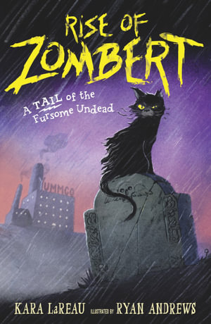 Rise of ZomBert : A TAIL of the Forsome Undead - Kara LaReau