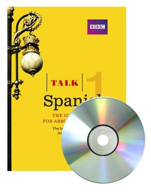 Talk Spanish 1 (Book + CD) : The ideal Spanish course for absolute beginners - Almudena Sanchez