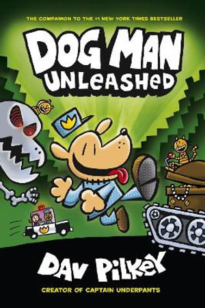 The Adventures of Dog Man 2 : Unleashed - Dav Pilkey