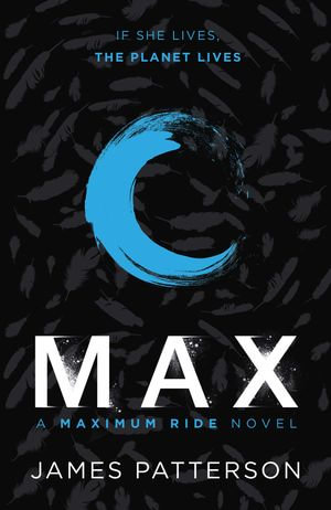 Max : Maximum Ride - James Patterson