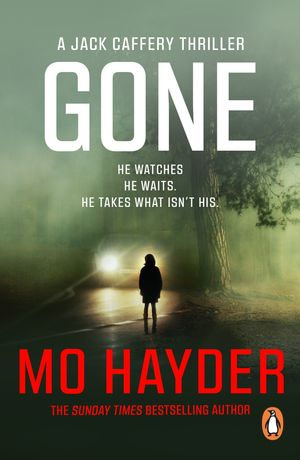 Gone : Jack Caffery 5 - Mo Hayder