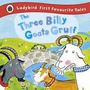 The Three Billy Goats Gruff : Ladybird First Favourite Tales - Irene Yates
