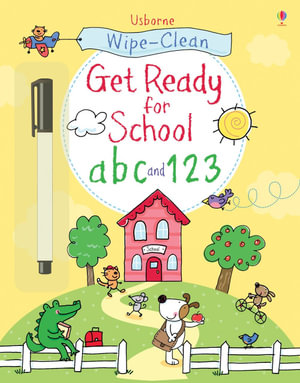 Wipe-Clean Get Ready for School ABC and 123 : Wipe-Clean - Sam Taplin