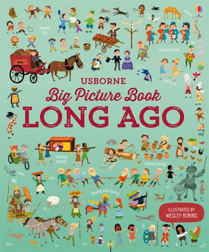 Big Picture Book of Long Ago : Big Picture Books - Sam Baer