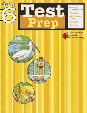 Test Prep : Grade 6 (Flash Kids Harcourt Family Learning) - Flash Kids Editors