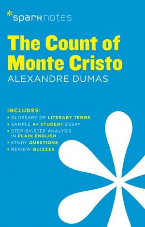 The Count of Monte Cristo SparkNotes Literature Guide : SparkNotes Literature Guide Series - SparkNotes