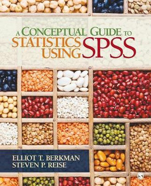 A Conceptual Guide to Statistics Using SPSS - Elliot T. Berkman
