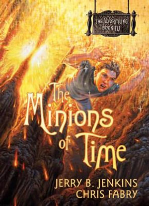Minions Of Time, The : The Wormling - Jerry B Jenkins