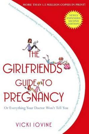 The Girlfriends' Guide to Pregnancy by Vicki Iovine | 9781416524724 |  Booktopia