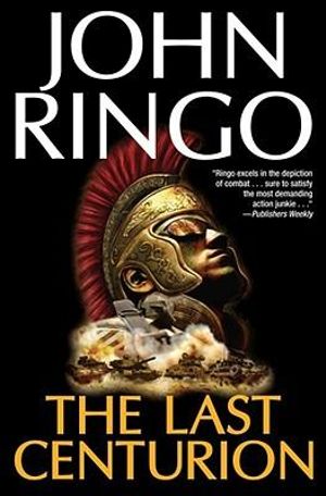 The Last Centurion - John Ringo