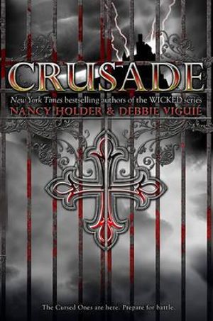 Crusade : aka The Cursed Ones - Nancy Holder