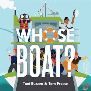 Whose Boat? : A Guess-the-Job Book - Toni Buzzeo
