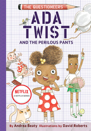 The Questioneers : Ada Twist and the Perilous Pants : Questioneers Book 2 - Andrea Beaty