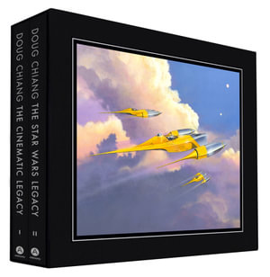 Doug Chiang : The Cinematic Legacy (Volume I) & The Star Wars Legacy (Volume II) - Alexandre Poncet