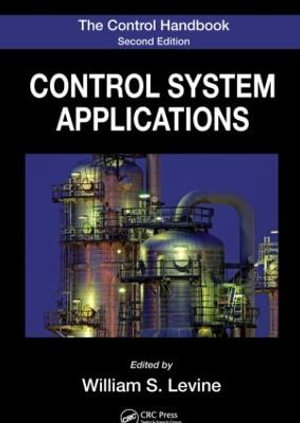 The Control Handbook : Control System Applications, Second Edition - William S. Levine