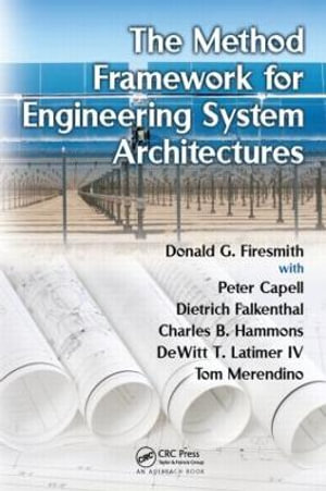 The Method Framework for Engineering System Architectures - Charles B. Hammons
