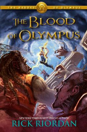 The Blood of Olympus : The Heroes of Olympus Series : Book 5 - Rick Riordan