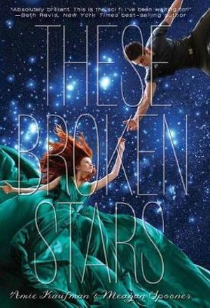 These Broken Stars : Starbound Trilogy - Amie Kaufman