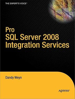 Pro SQL Server 2008 Integration Services : Pro - James Wightman