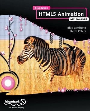 Foundation Html5 Animation with JavaScript : FRIENDS OF ED - Billy Lamberta