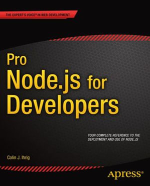 Pro Node.js for Developers : Professional and Applied Computing (R0) - Colin J. Ihrig
