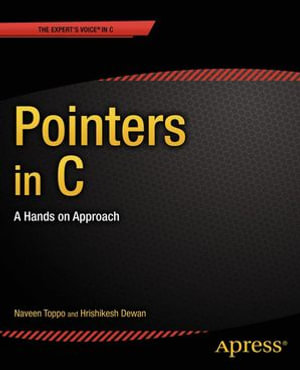 Pointers in C : A Hands on Approach - Hrishikesh Dewan