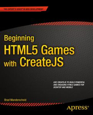 Beginning HTML5 Games with CreateJS - Brad Manderscheid