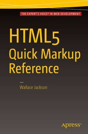HTML5 Quick Markup Reference : Professional and Applied Computing (R0) - Wallace Jackson