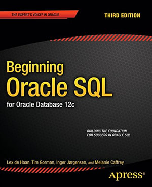 Beginning Oracle SQL : For Oracle Database 12c - Tim Gorman