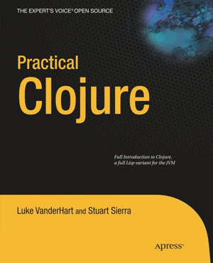 Practical Clojure - Luke VanderHart