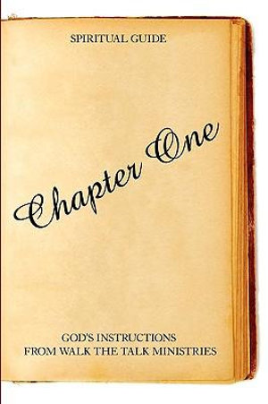 Chapter One : God's Instructions from Walk the Talk Ministries - Brother Roland