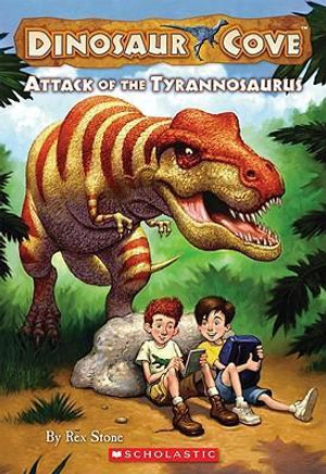 Attack of the Tyrannosaurus : Dinosaur Cove - Rex Stone