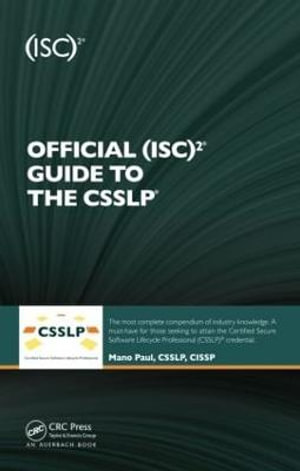 Official (ISC)2 Guide to the CSSLP : ISC2 Press - Mano Paul