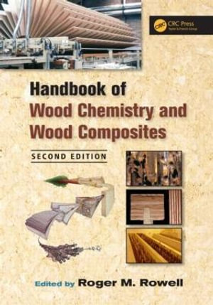 Handbook of Wood Chemistry and Wood Composites - Roger M. Rowell
