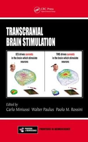 Transcranial Brain Stimulation : Frontiers in Neuroscience - Carlo Miniussi