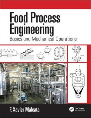 Food Process Engineering : Basics and Mechanical Operations - F. Xavier Malcata
