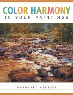 Color Harmony in your Paintings - Margaret Kessler