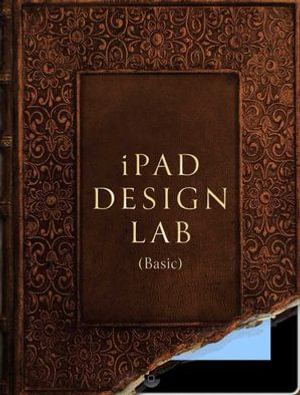 iPad Design Lab - Basic : Storytelling in the Age of the Tablet - Mario Garcia