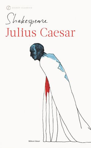 Julius Caesar : Shakespeare, Signet Classic - William Shakespeare
