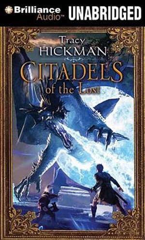 Citadels of the Lost : Annals of Drakis - Tracy Hickman