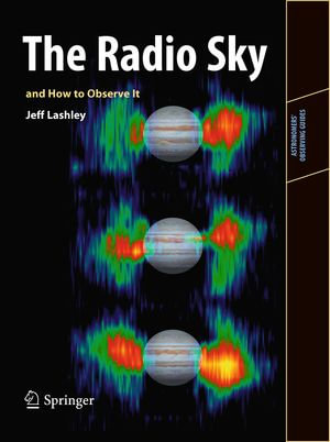 The Radio Sky and How to Observe It : Astronomers' Observing Guides - Jeff Lashley